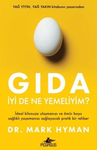 Gıda: İyi De Ne Yemeliyim? Mark Hyman