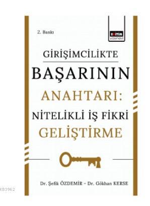 Girişimcilikte Başarının Anahtarı: Nitelikli İş Fikri Geliştirme Şefik