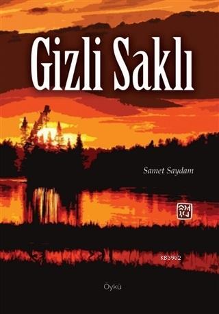 Gizli Saklı Samet Saydam