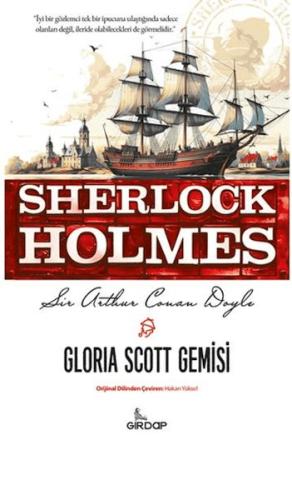 Gloria Scott Gemisi - Sherlock Holmes     Sir Arthur Conan Doyle