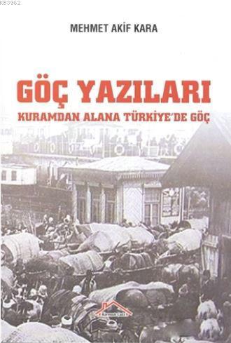 Göç Yazıları Mehmet Akif Kara