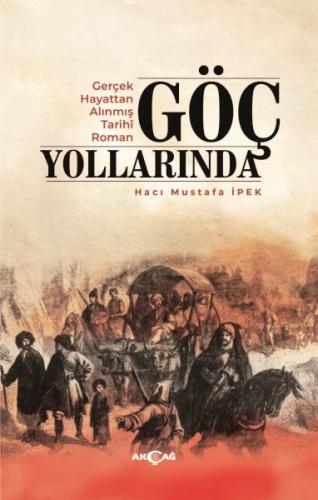 Göç Yollarında Hacı Mustafa İpek