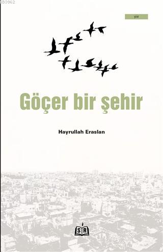 Göçer Bir Şehir Hayrullah Eraslan