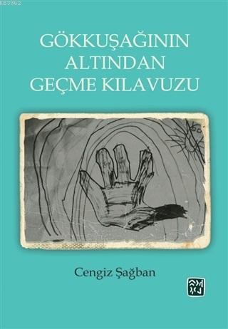 Gökkuşağının Altından Geçme Kılavuzu Cengiz Şağban