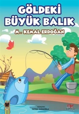 Göldeki Büyük Balık M. Kemal Erdoğan