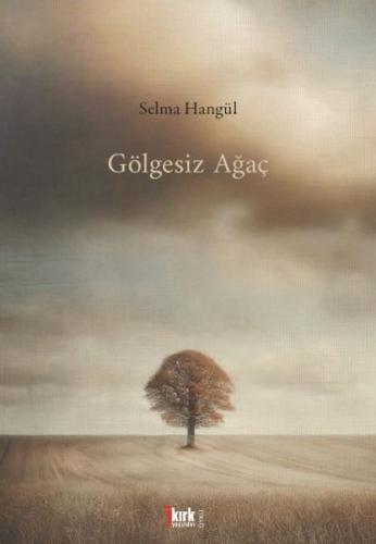 Gölgesiz Ağaç Selma Hangül