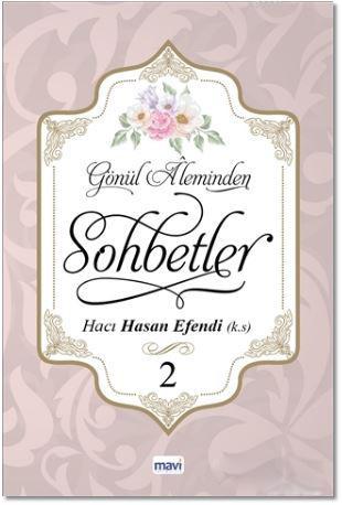 Gönül Aleminden Sohbetler 2 Hacı Hasan Efendi