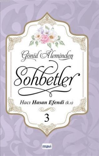 Gönül Aleminden Sohbetler 3 Hacı Hasan Efendi