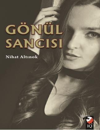 Gönül Sancısı Nihat Altınok