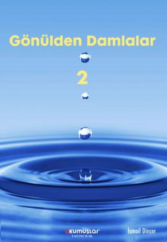 Gönülden Damlalar 2 İsmail Dinçer