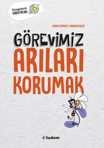 Görevimiz Arıları Korumak Henri Clément