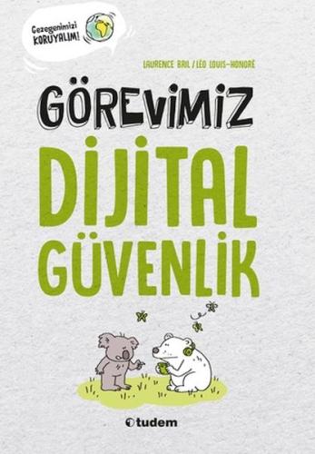 Görevimiz Dijital Güvenlik Laurence Bril