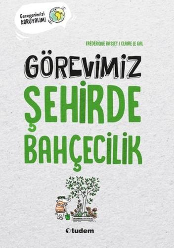 Görevimiz Şehirde Bahçecilik Frédérique Basset