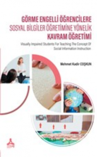 Görme Engelli Öğrencilere Sosyal Bilgiler Öğretimine Yönelik Kavram Öğ