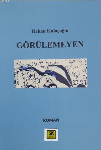 Görülemeyen Hakan Kulaçoğlu