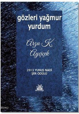 Gözleri Yağmur Yurdum Arzu K. Ayçiçek