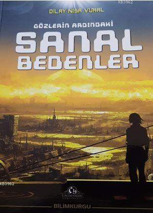 Gözlerin Ardındaki Sanal Bedenler Dilay Nisa Vural