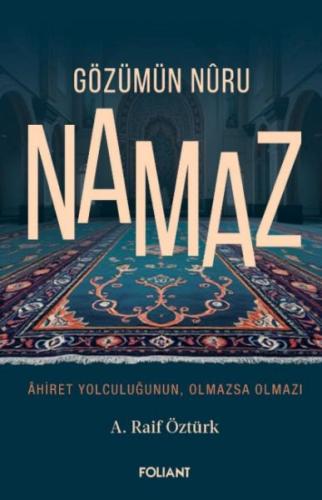 Gözümün Nûru Namaz A. Raif Öztürk