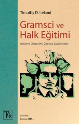 Gramsci ve Halk Eğitimi - Brezilya Deneyimi Üzerine Düşünceler Timothy