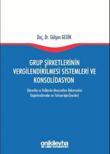 Grup Şirketlerinin Vergilendirilmesi Sistemleri ve Konsolidasyon Gülşe