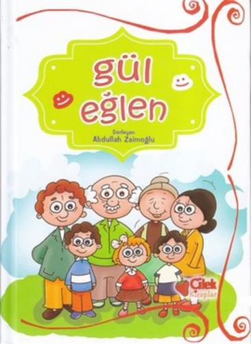 Gül Eğlen (Ciltli) Abdullah Zaimoğlu