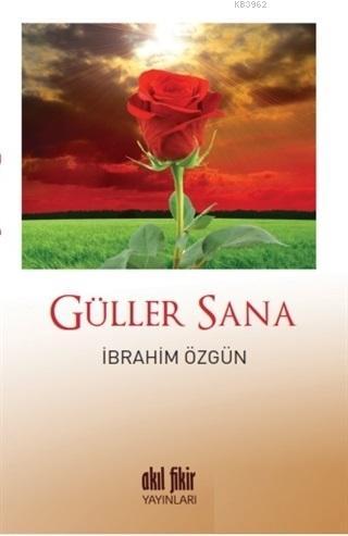 Güller Sana İbrahim Özgün