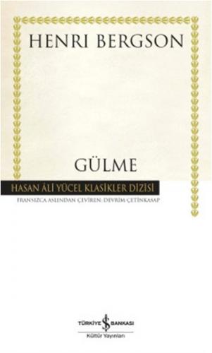 Gülme - Hasan Ali Yücel Klasikleri (Ciltli) Henri Bergson