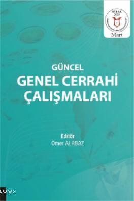 Güncel Genel Cerrahi Çalışmaları Ömer Alabaz