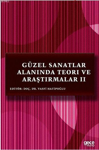 Güzel Sanatlar Alanında Teori ve Araştırmalar 2 Vasfi Hatipoğlu