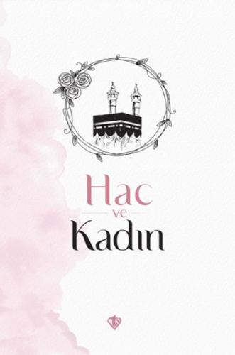 Hac ve Kadın Prof. Dr. Huriye Martı