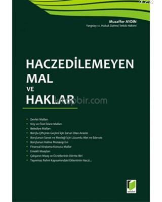 Haczedilemeyen Mal ve Haklar Muzaffer Aydın