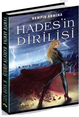 Hades'in Dirilişi M. Nadir Tatlı