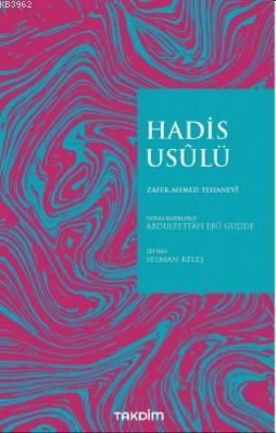 Hadis Usulü Zafer Ahmed El-Osman Et-Tehanevi