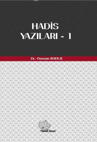 Hadis Yazıları - 1 Osman Bodur