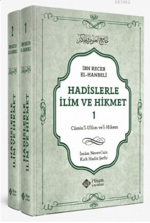 Hadislerle İlim Ve Hikmet Camiu'l-Ulum ve'l-Hikem (2 Cilt Takım) İmam 