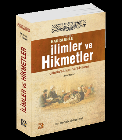 Hadislerle İlimler ve Hikmetler İbn Receb El-Hanbeli