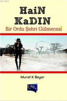 Hain Kadın Murat K. Bayar