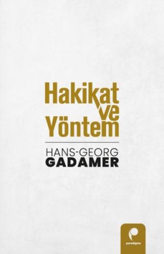 Hakikat Ve Yöntem Hans-Georg Gadamer