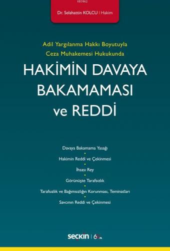 Hakimin Davaya Bakamaması ve Reddi Selahattin Kolcu