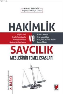 Hakimlik ve Savcılık Mesleğinin Temel Esasları Hüsnü Aldemir