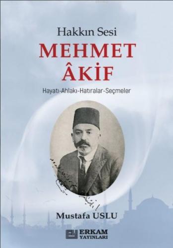 Hakkın Sesi Mehmet Akif Mustafa Uslu