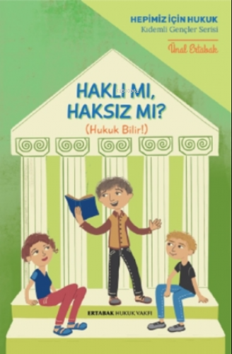 Haklı mı, Haksız mı? Ünal Ertabak