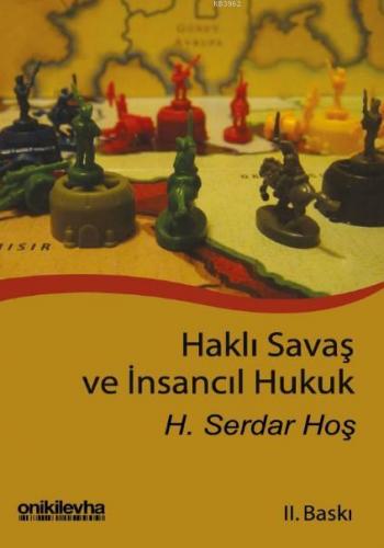 Haklı Savaş ve İnsancıl Hukuk H. Serdar Hoş