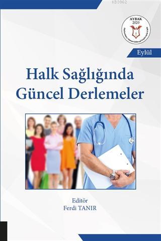 Halk Sağlığında Güncel Derlemeler Kolektif