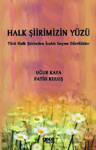 Halk Şiirimizin Yüzü Uğur Kaya Fatih Kuluş