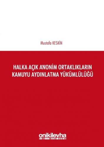 Halka Açık Anonim Ortaklıkların Kamuyu Aydınlatma Yükümlülüğü Mustafa 