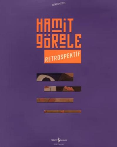 Hamit Görele - Retrospektif Hamit Görele