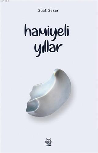 Hamiyeli Yıllar Suat Sezer