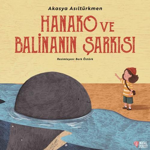 Hanako ve Balinanın Şarkısı Akasya Asıltürkmen