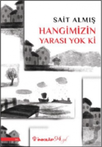 Hangimizin Yarası Yok Ki Sait Almış